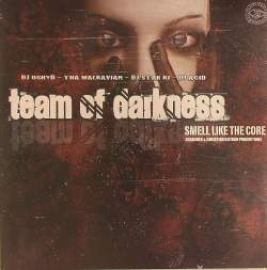 Team Of Darkness - Smells Like The Core (2010)