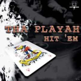 Tha Playah - Hit 'Em (2002)