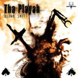 Tha Playah - Weird Shit (2003)