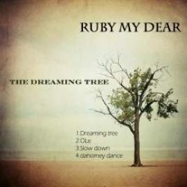 The Dreaming Tree - Ruby My Dear (2010)