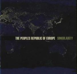 The Peoples Republic Of Europe - Singularity (2008)