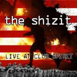 The Shizit - Live At Club Spirit (2008)