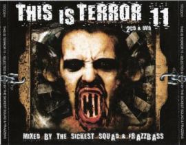 VA - This Is Terror 11 - The Sickest Squad & Frazzbass (2008)