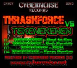 ThrashForce vs Tekenekenen - Cybernoise 07 (2010)