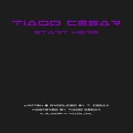 Tiago Cesar - Start Here (2011)