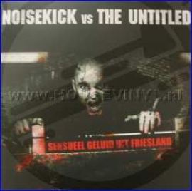 Noisekick Vs The Untitled - Sensueel Geluid Uit Friesland (2008)