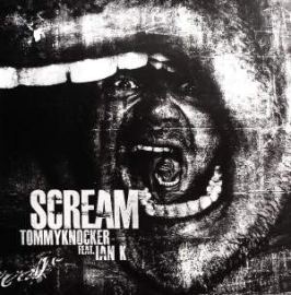 Tommyknocker Feat. Ian K - Scream (2010)