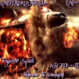 Tupolew Squad / Acid TUI-154M - Welcome To Smolensk (2010)