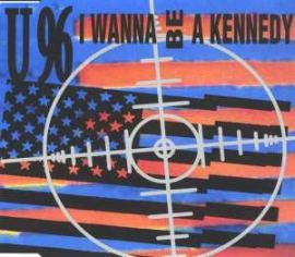 U96 - I Wanna Be A Kennedy (1992)