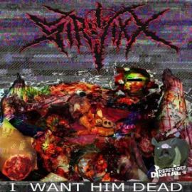 Sir.Vixx - I Want Him Dead