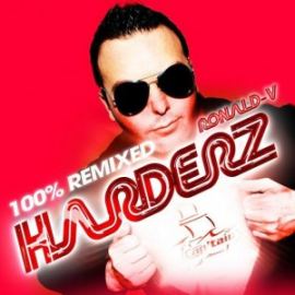 Ronald-V  Harderz - 100% Remixed (2011)