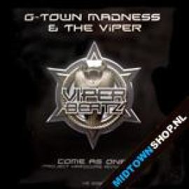 G-Town Madness & The Viper - Come As One (Project Hardcore Anthem 2007) (2007)