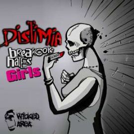 Distimia - Breakcore hates girls (2008)
