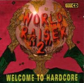 VA - World Raiser 2 - Welcome To Hardcore (1995)
