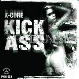 X-Core - Kick Ass (2010)