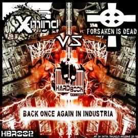 X-Mind vs. Forsaken Is Dead - Back Once Again In Industria (2010)