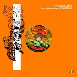 Another Gabberdisco Compilation - The Future Sound Of Retro Vol.2